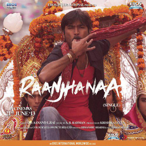 Raanjhanaa - A.R. Rahman