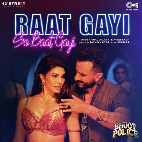 Raat Gayi So Baat Gayi - Bhoot Police