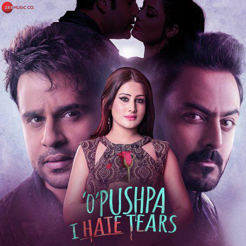 Saari Raat Peene Do - O Pushpa I Hate Tears