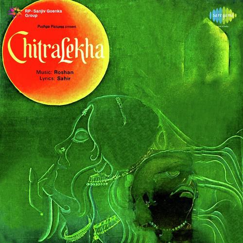 Sansar Se Bhage Phirte Ho - Chitralekha