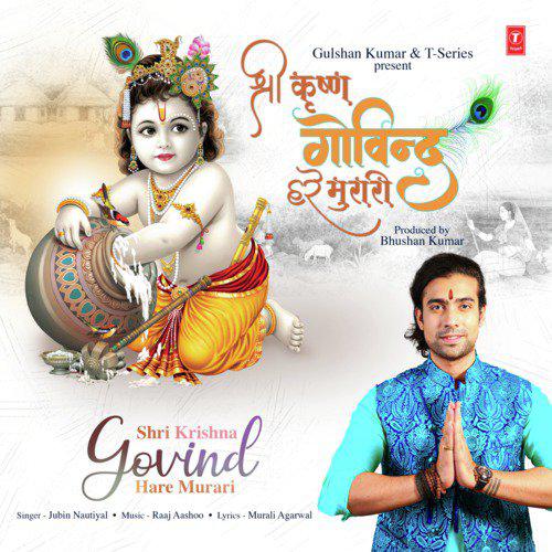 Shri Krishna Govind Hare Murari - Jubin Nautiyal