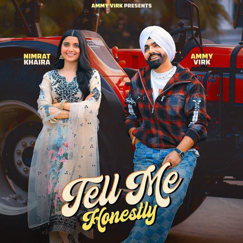 Tell Me Honestly - Ammy Virk