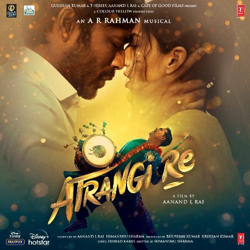 Tere Rang - Atrangi Re