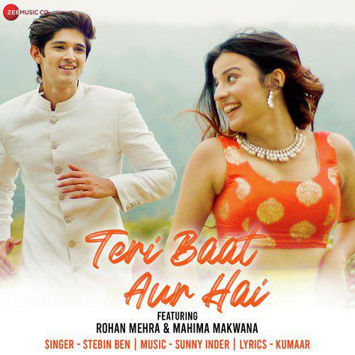 Teri Baat Aur Hai Mp3 Song - Stebin Ben 2020 Mp3 Songs Free Download