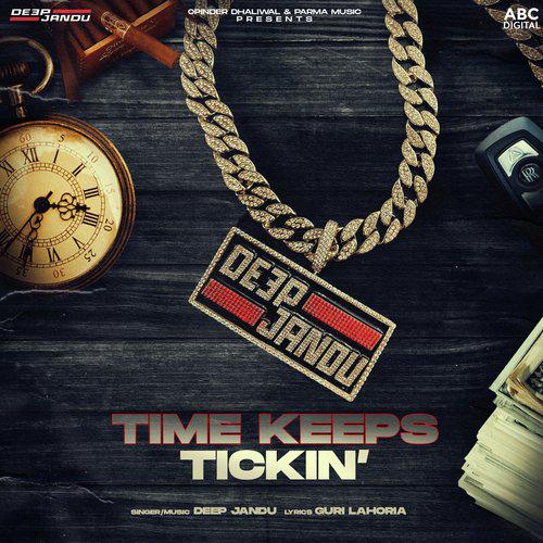 Time Keeps Tickin - Deep Jandu