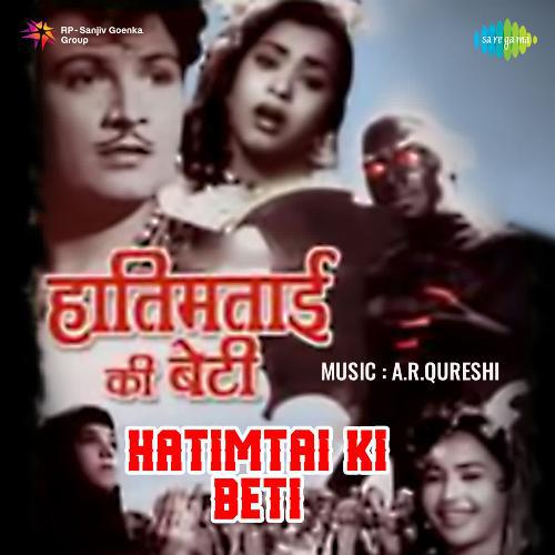 Tu Hi Maut De Tu Hi Zindagani - Hatimtai Ki Beti
