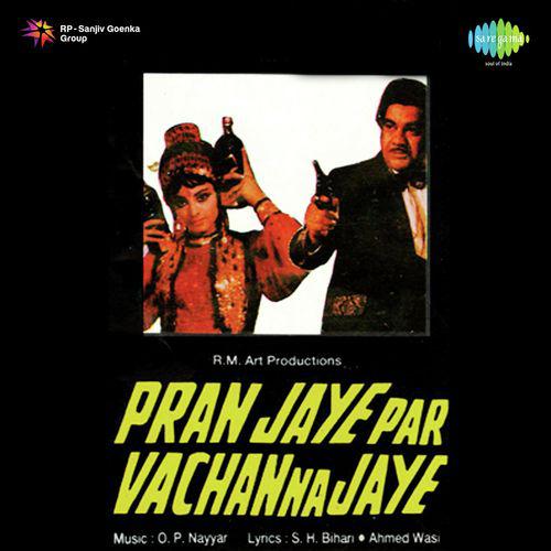 Aa Ke Dard Jawan Hai - Pran Jaye Par Vachan Na Jaye