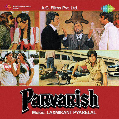 Aaiye Shauk Se Kahiye - Parvarish