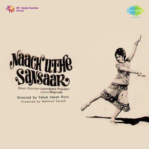Aaja Re Aaja - Naach Uthe Sansaar