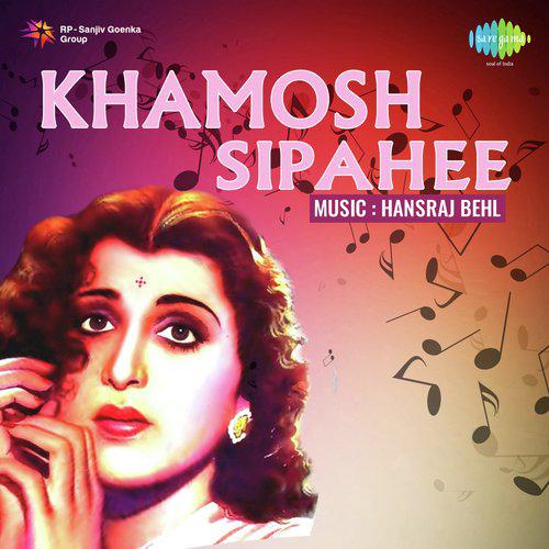 Ab Kisko Sunayen Gham Ke Fasane - Khamosh Sipahee