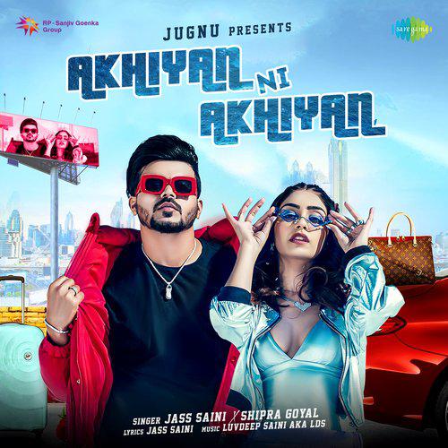 Akhiyan Ni Akhiyan - Jass Saini