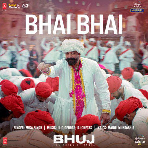 Bhai Bhai - Bhuj The Pride Of India