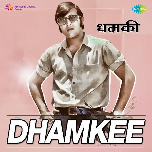 Chand Kya Hai Roop Ka Darpan - Dhamkee