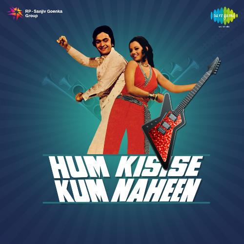 Chand Mera Dil Chandni Ho Tum - Hum Kisise Kum Naheen