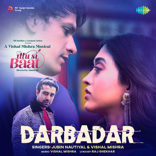 Darbadar - Ittu Si Baat