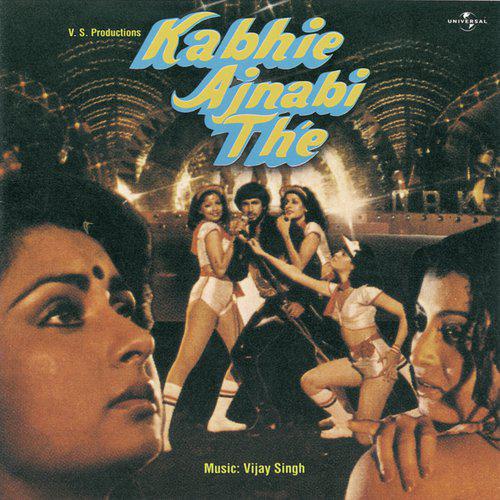 Dil Ki Is Dehleez Tak - Kabhie Ajnabi The
