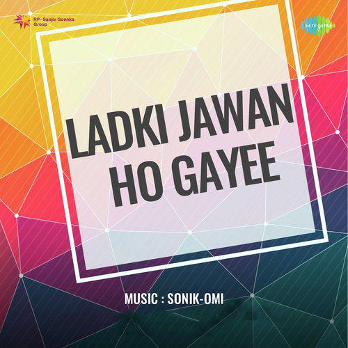 Ek To Vaise Ho Diwani - Ladki Jawan Ho Gayee