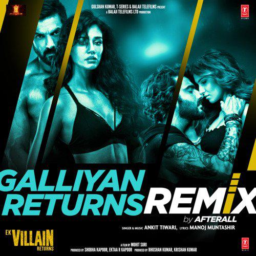 Galliyan Returns Remix - Afterall