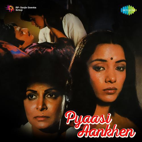 Ham Hi Nahin The Pyar Ke Kabil - Pyaasi Aankhen