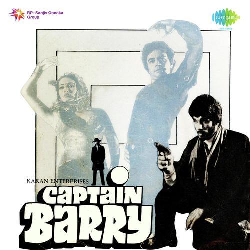 Jab Saath Aa Gaye To - Captain Barry