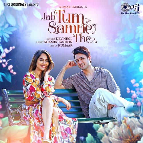 Jab Tum Samne The - Dev Negi