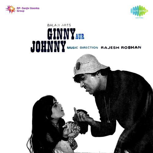 Johny Ko Maine To Jana Hai Aaj - Ginny Aur Johnny