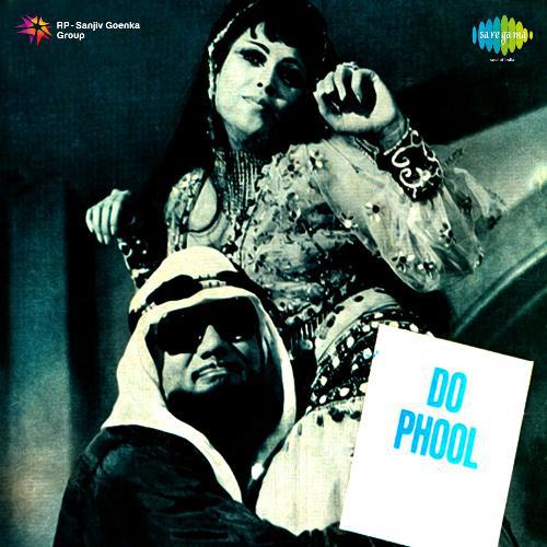 Lailo Shabab Aayi - Do Phool