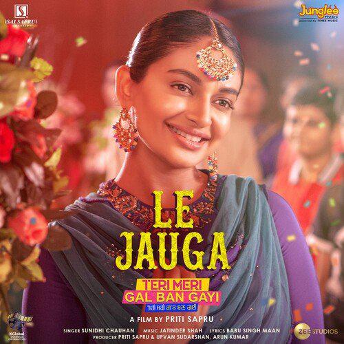 Le Jauga - Teri Meri Gal Ban Gayi