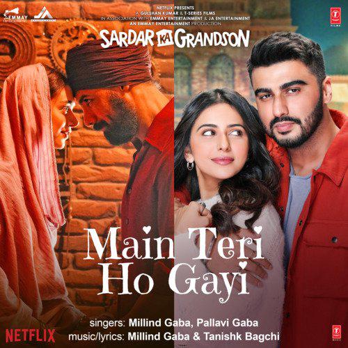 Main Teri Ho Gayi - Sardar Ka Grandson