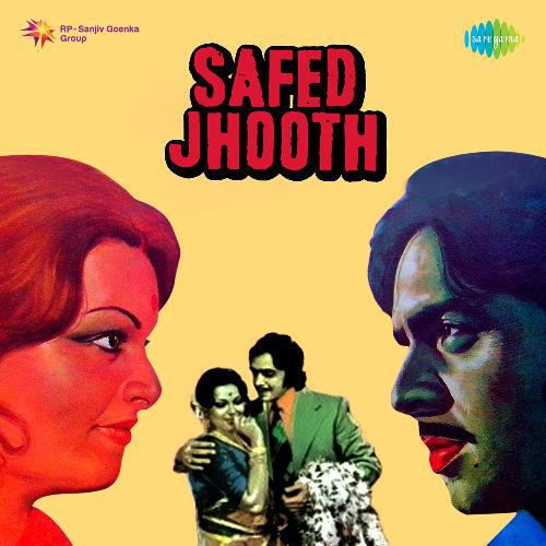 Matwale Pal Yeh Kar Gaye Pagal - Safed Jhooth