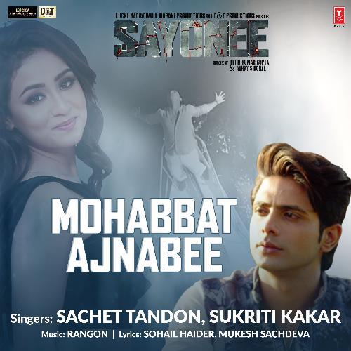 Mohabbat Ajnabee - Sayonee