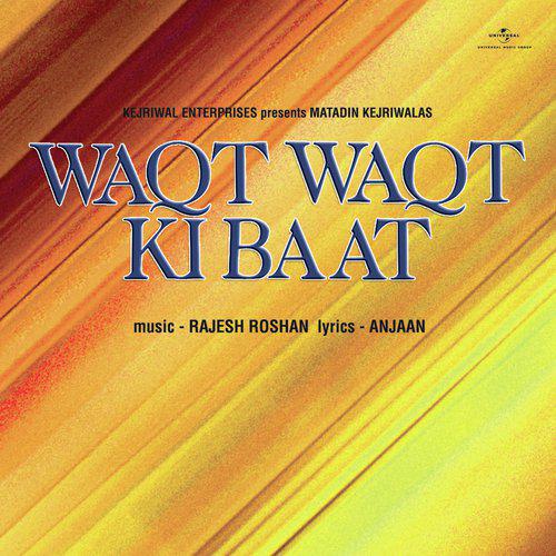 O Meherbaa - Waqt Waqt Ki Baat