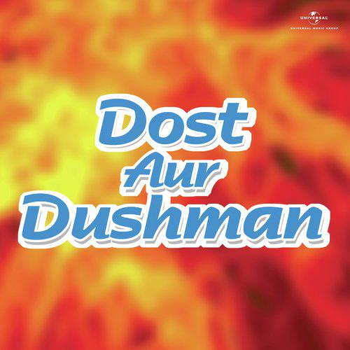 Sanam O Mere Pyar - Dost Aur Dushman