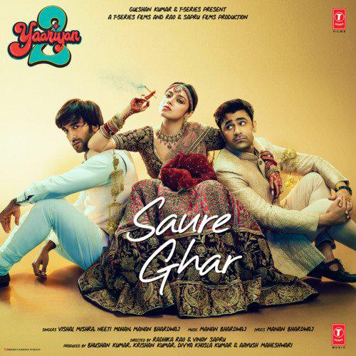 Saure Ghar - Yaariyan 2