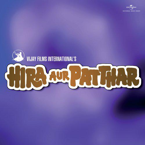 Tak Tak Tinak Tin - Hira Aur Patthar