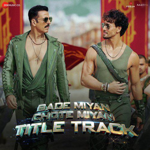 Title Track Mp3 Song - Bade Miyan Chote Miyan 2024 Mp3 Songs Free Download