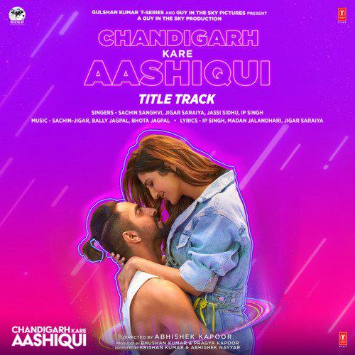 Title Track - Chandigarh Kare Aashiqui