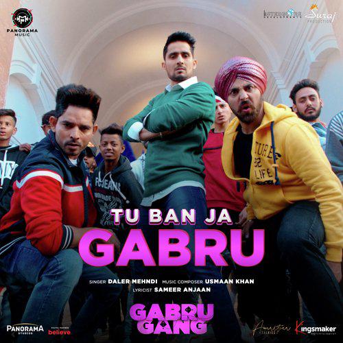 Tu Ban Ja Gabru - Gabru Gang