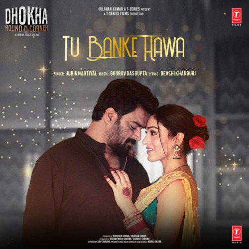 Tu Banke Hawa - Dhokha 2022