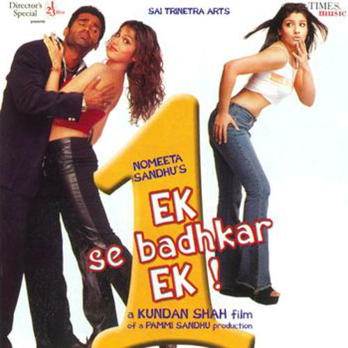 Tujhe Dekha Jab Se - Ek Se Badhkar Ek