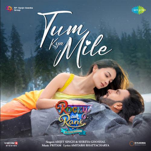 Tum Kya Mile - Rocky Aur Rani Kii Prem Kahaani